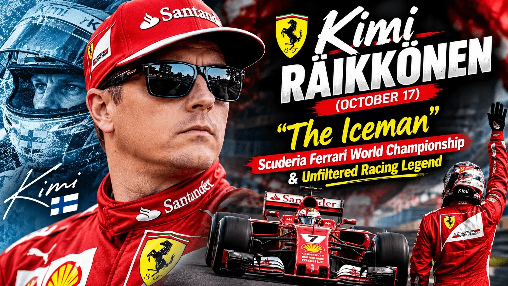 Kimi Räikkönen (October 17): "The Iceman", Scuderia Ferrari World Championship & Unfiltered Racing Legend — Celebration Guide & Ideas